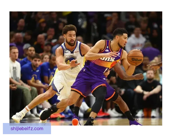 菲尼克斯太阳险胜金州勇士比赛精彩瞬间回顾与分析